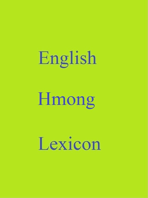 Title details for English Hmong Lexicon by Robert Goh - Available